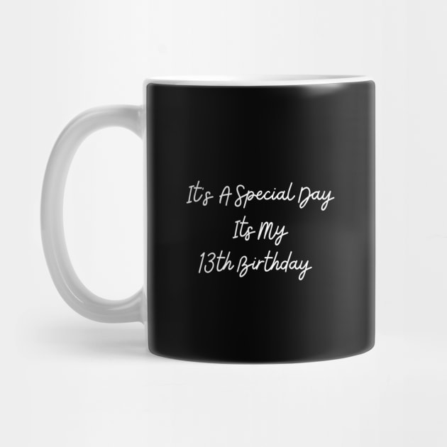 It's A Special Day My 13th Birthday by NICHE&NICHE